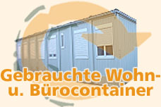 Hier finden Sie gebrauchte Wohncontainer und B&uuml;rocontainer