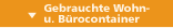 Gebrauchte Wohncontainer und Bürocontainer - Containerhandel Heuer